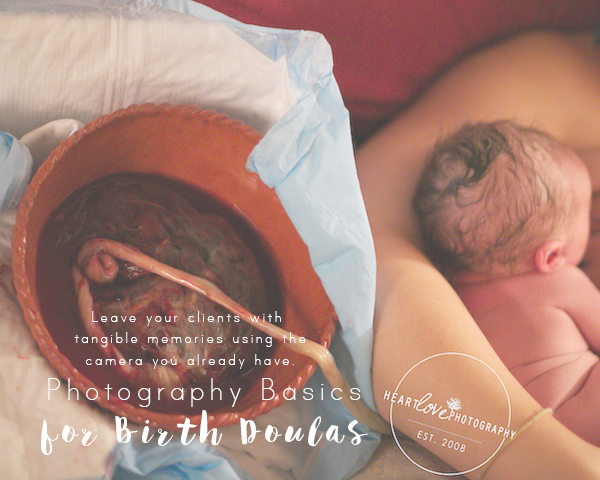 Photography Basics for Birth Doulas